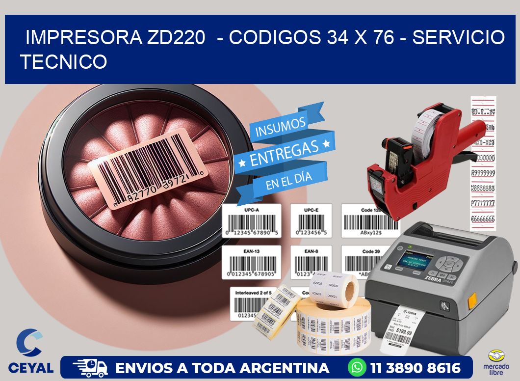 IMPRESORA ZD220  - CODIGOS 34 x 76 - SERVICIO TECNICO