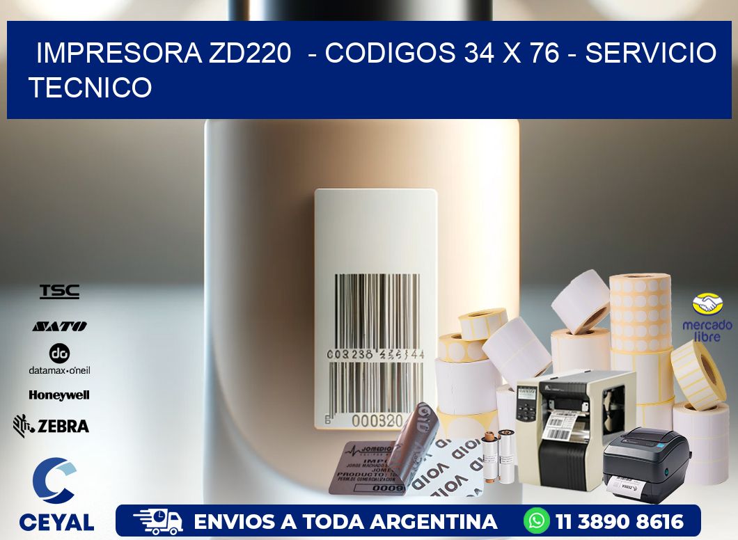 IMPRESORA ZD220  - CODIGOS 34 x 76 - SERVICIO TECNICO