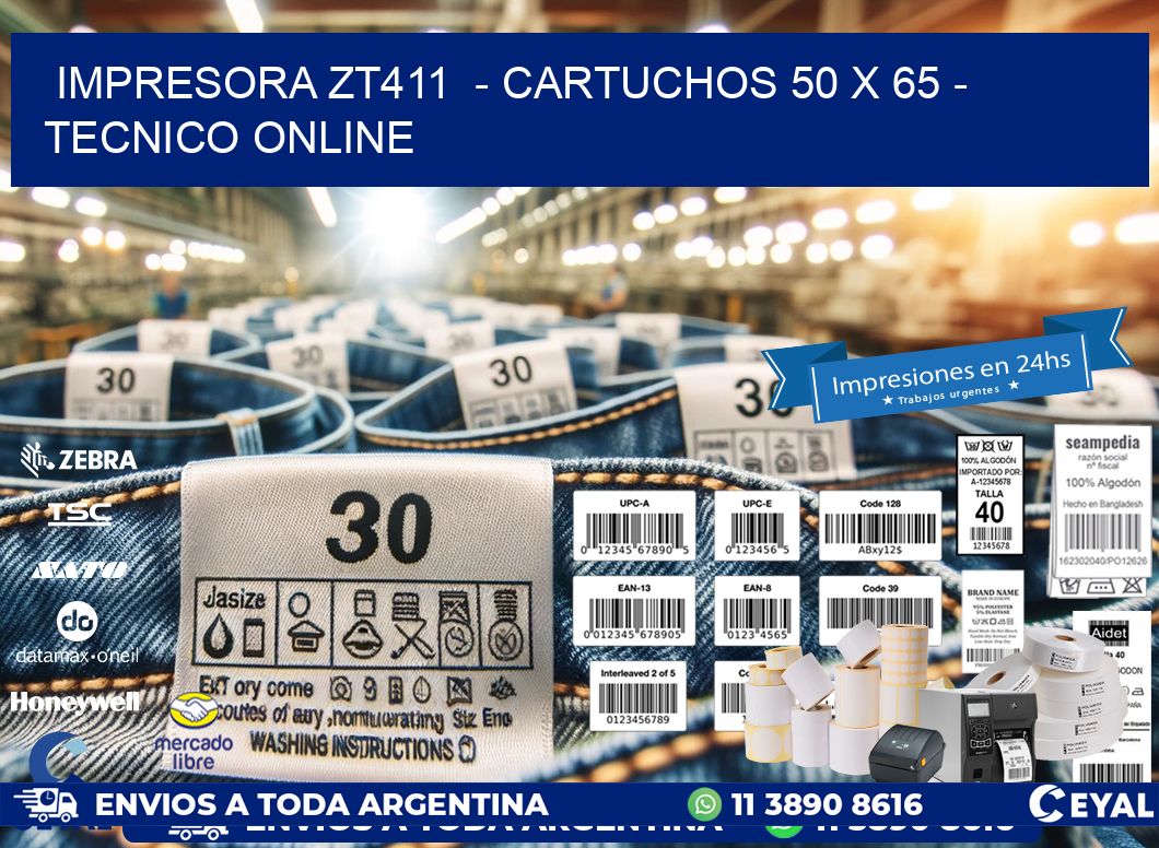 IMPRESORA ZT411  – CARTUCHOS 50 x 65 – TECNICO ONLINE