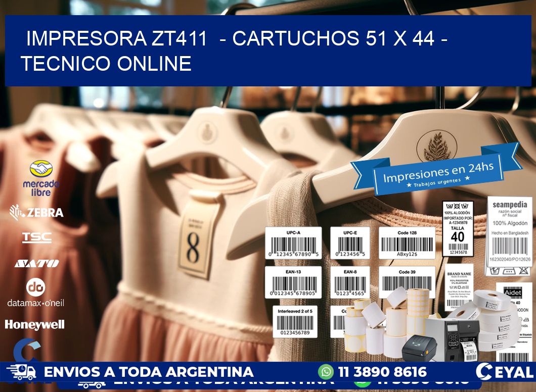IMPRESORA ZT411  - CARTUCHOS 51 x 44 - TECNICO ONLINE