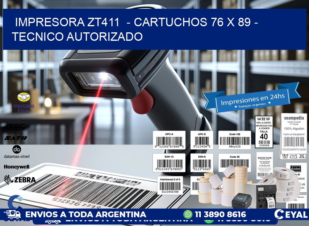 IMPRESORA ZT411  - CARTUCHOS 76 x 89 - TECNICO AUTORIZADO