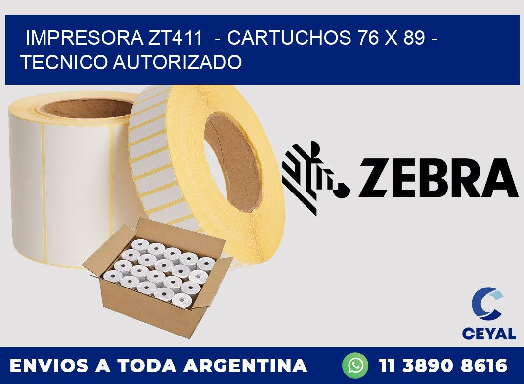 IMPRESORA ZT411  - CARTUCHOS 76 x 89 - TECNICO AUTORIZADO