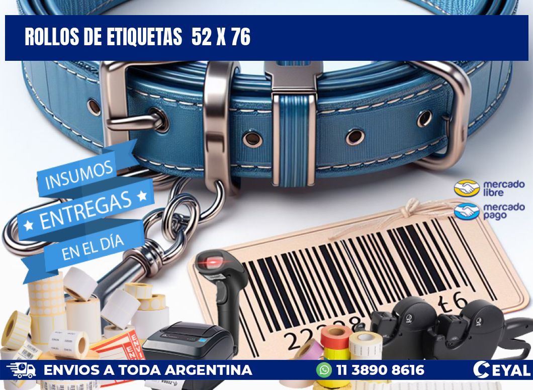 ROLLOS DE ETIQUETAS  52 x 76