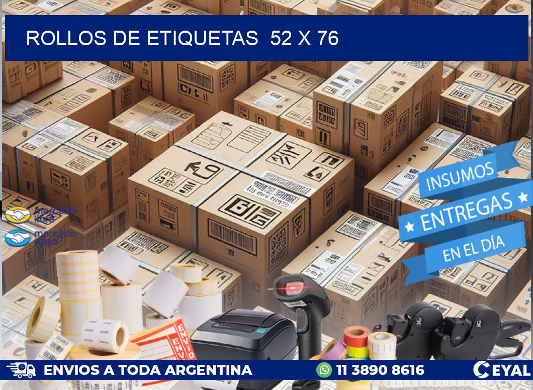 ROLLOS DE ETIQUETAS  52 x 76