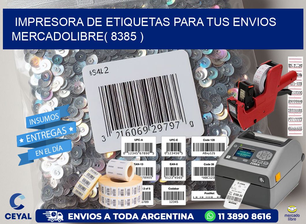 impresora de etiquetas para tus envios mercadolibre( 8385 )