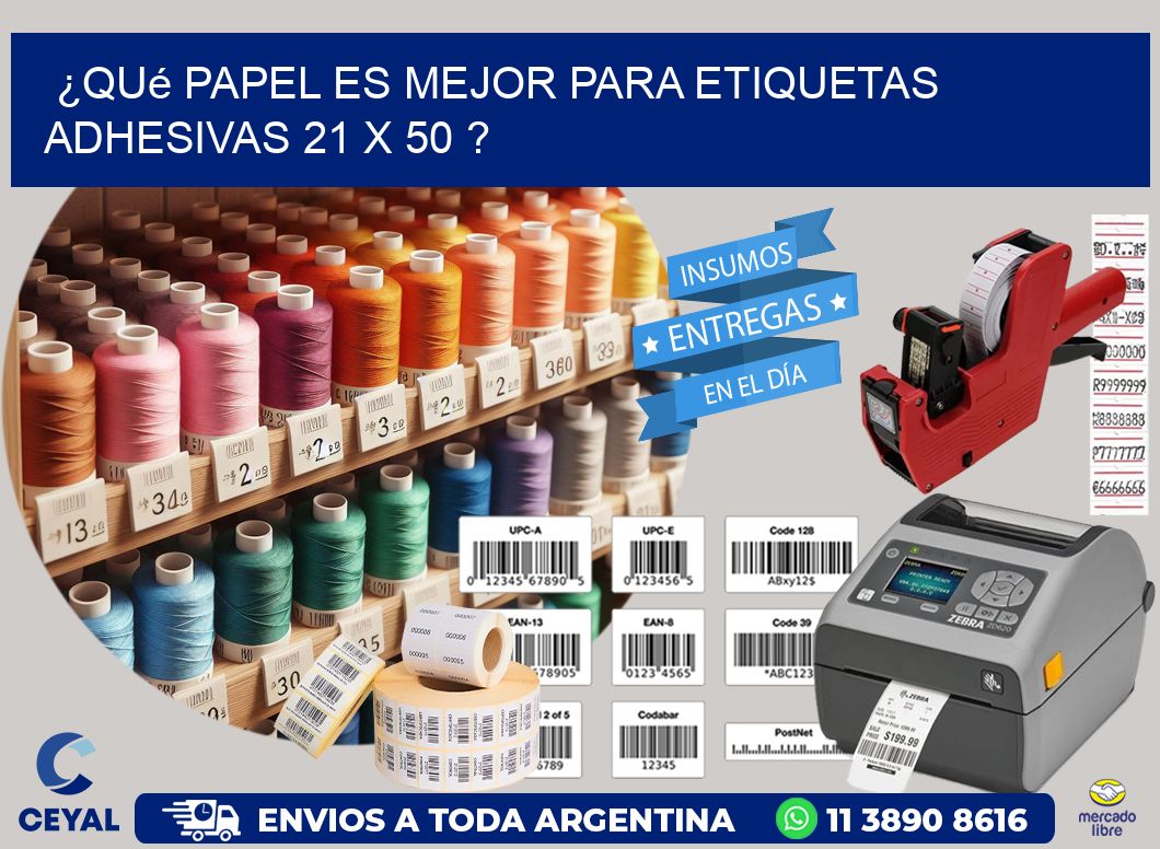 ¿Qué papel es mejor para etiquetas adhesivas 21 x 50 ?