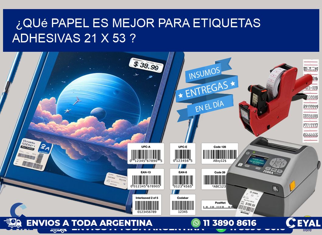 ¿Qué papel es mejor para etiquetas adhesivas 21 x 53 ?