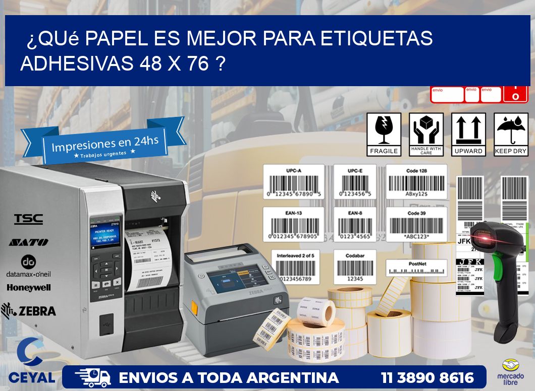 ¿Qué papel es mejor para etiquetas adhesivas 48 x 76 ?
