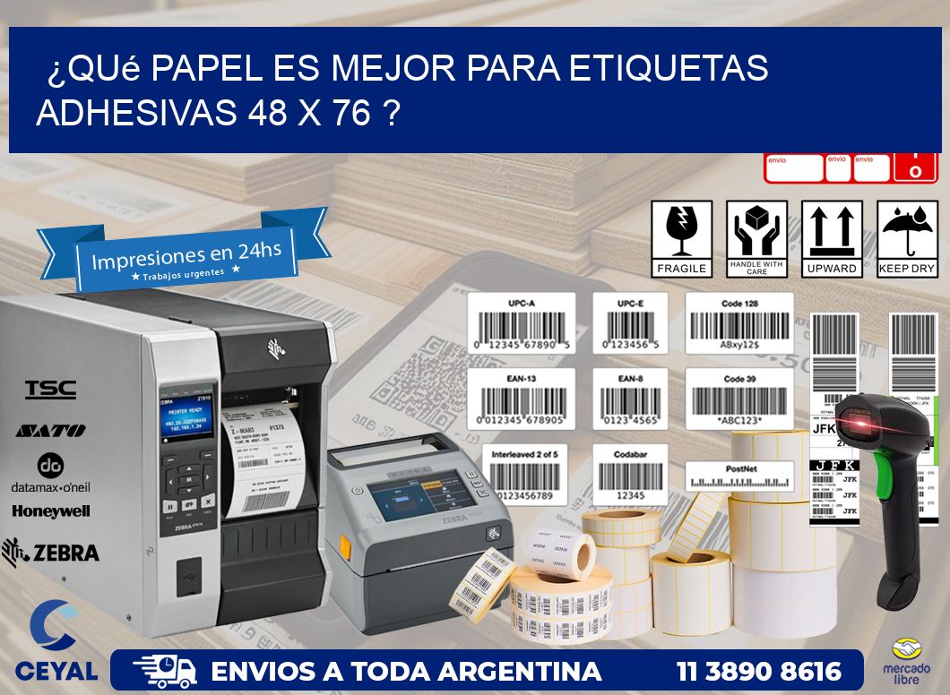¿Qué papel es mejor para etiquetas adhesivas 48 x 76 ?