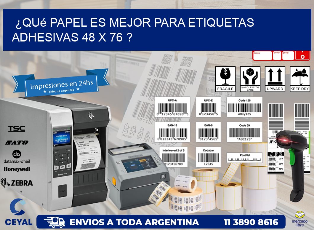 ¿Qué papel es mejor para etiquetas adhesivas 48 x 76 ?