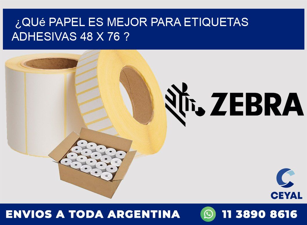 ¿Qué papel es mejor para etiquetas adhesivas 48 x 76 ?