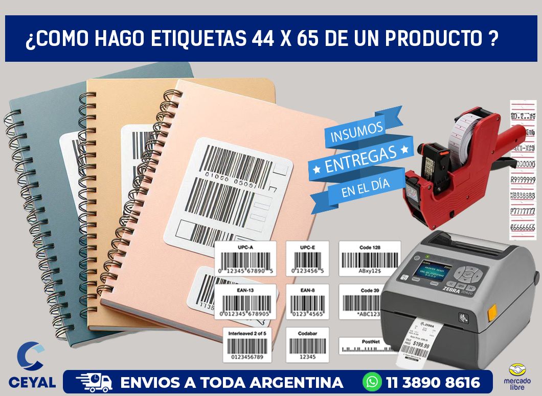¿como hago etiquetas 44 x 65 de un producto ?