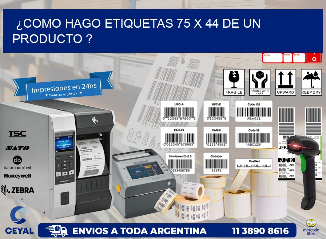 ¿como hago etiquetas 75 x 44 de un producto ?