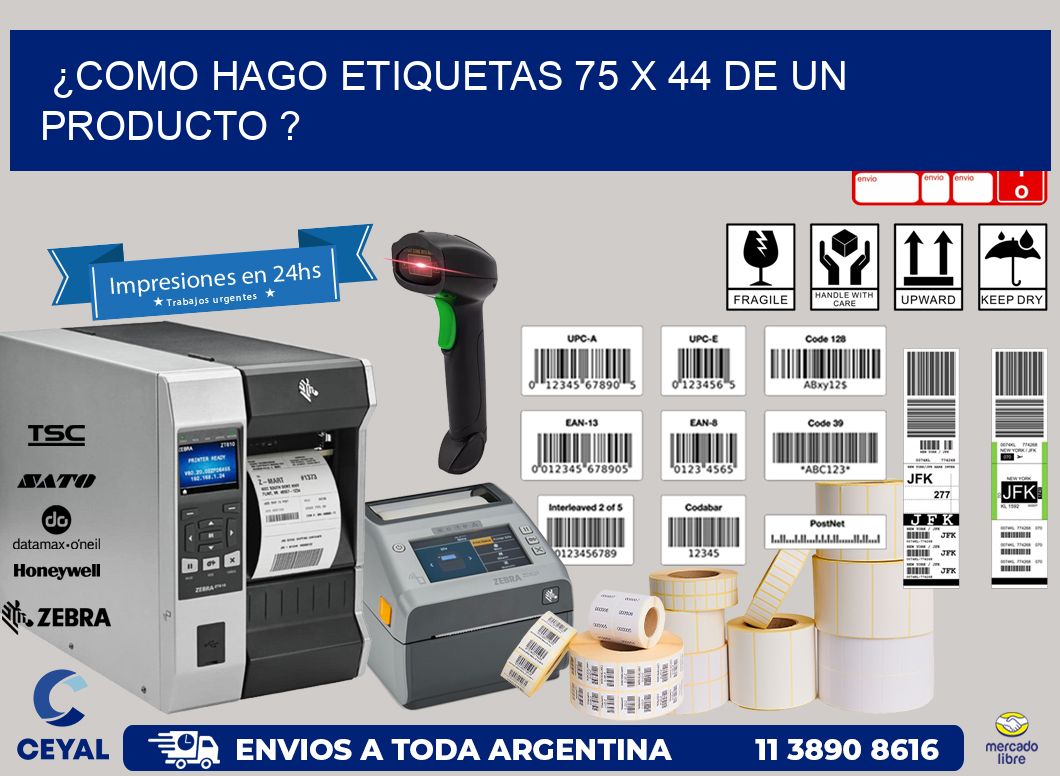 ¿como hago etiquetas 75 x 44 de un producto ?