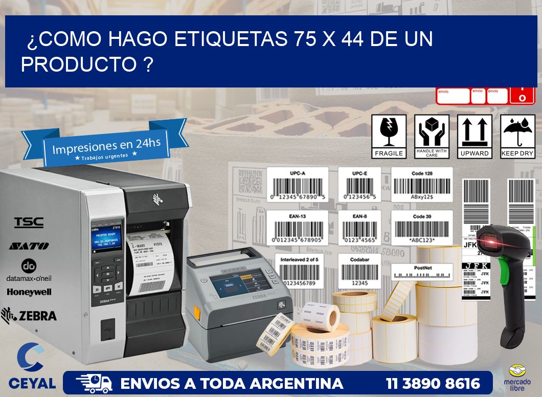 ¿como hago etiquetas 75 x 44 de un producto ?
