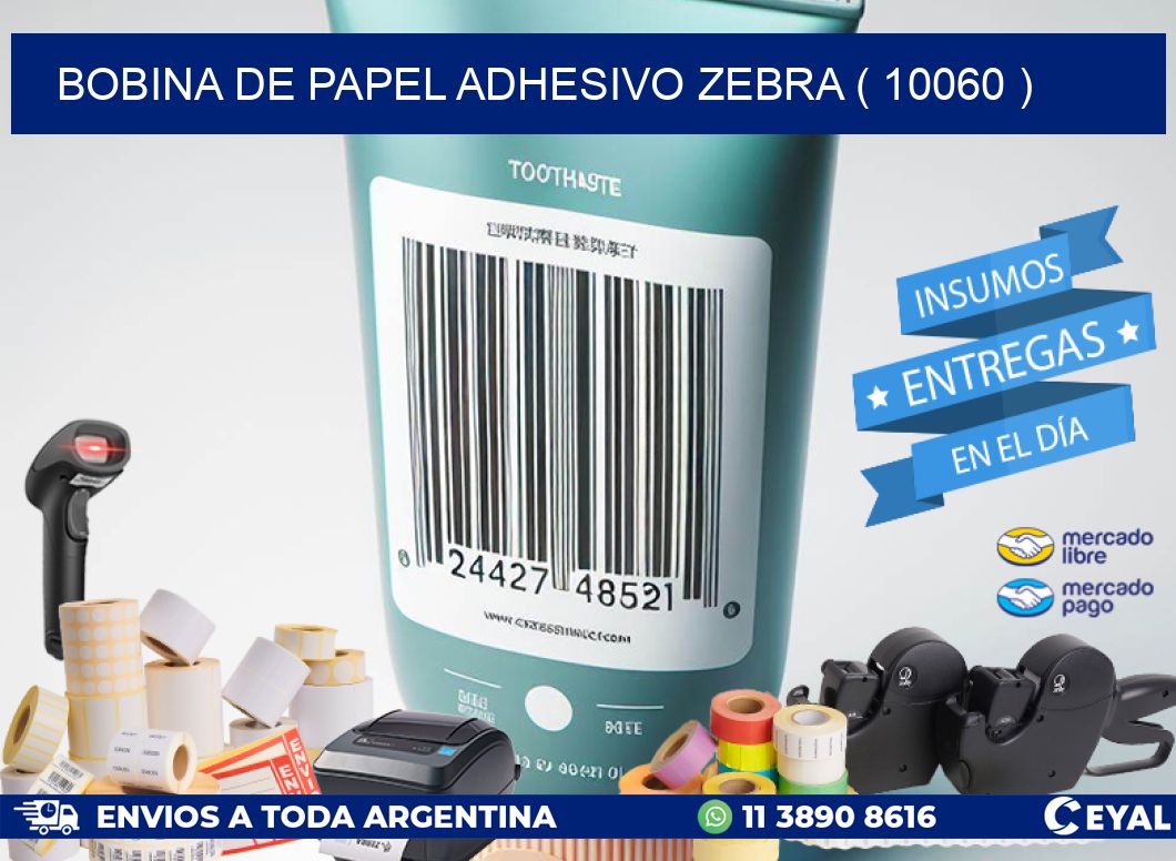 BOBINA DE PAPEL ADHESIVO ZEBRA ( 10060 )