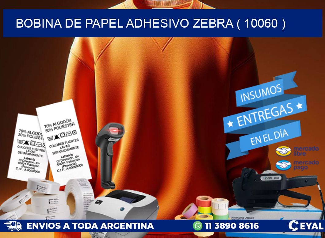 BOBINA DE PAPEL ADHESIVO ZEBRA ( 10060 )
