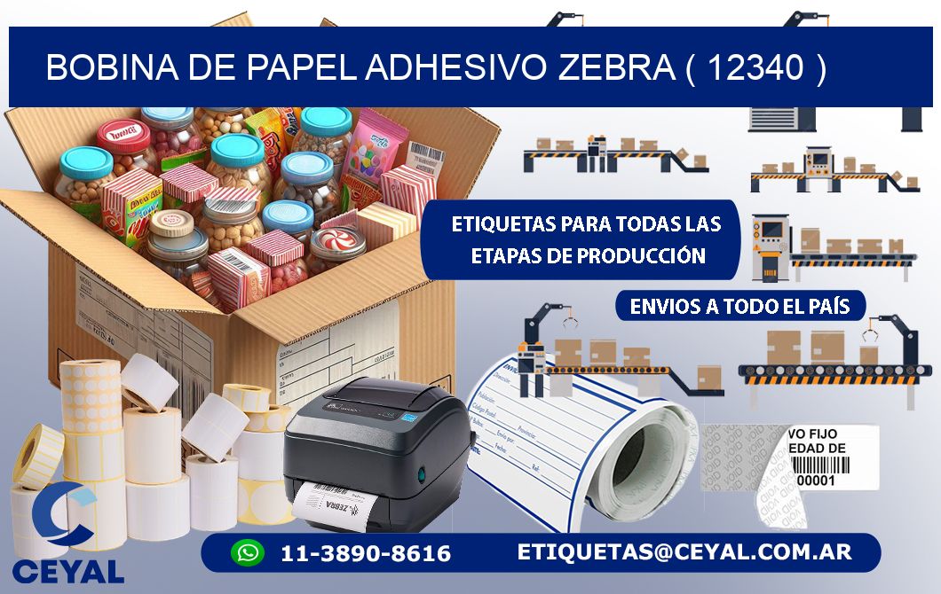 BOBINA DE PAPEL ADHESIVO ZEBRA ( 12340 )