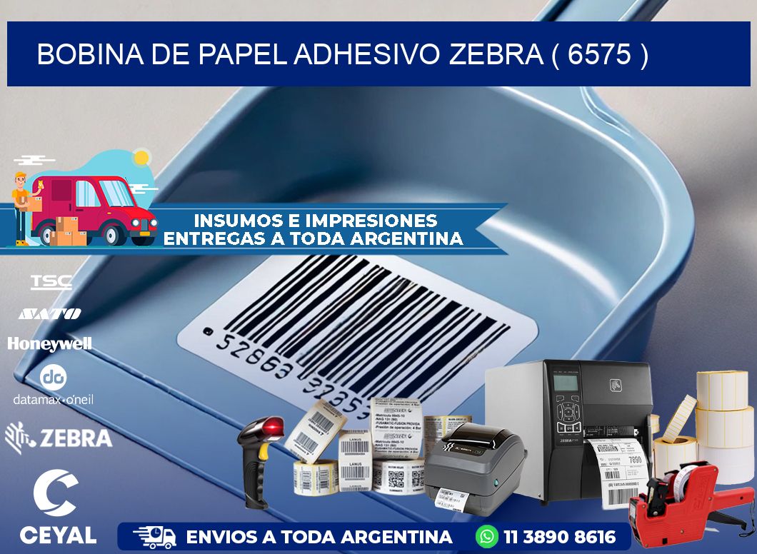 BOBINA DE PAPEL ADHESIVO ZEBRA ( 6575 )