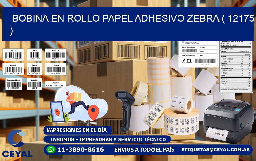 BOBINA EN ROLLO PAPEL ADHESIVO ZEBRA ( 12175 )