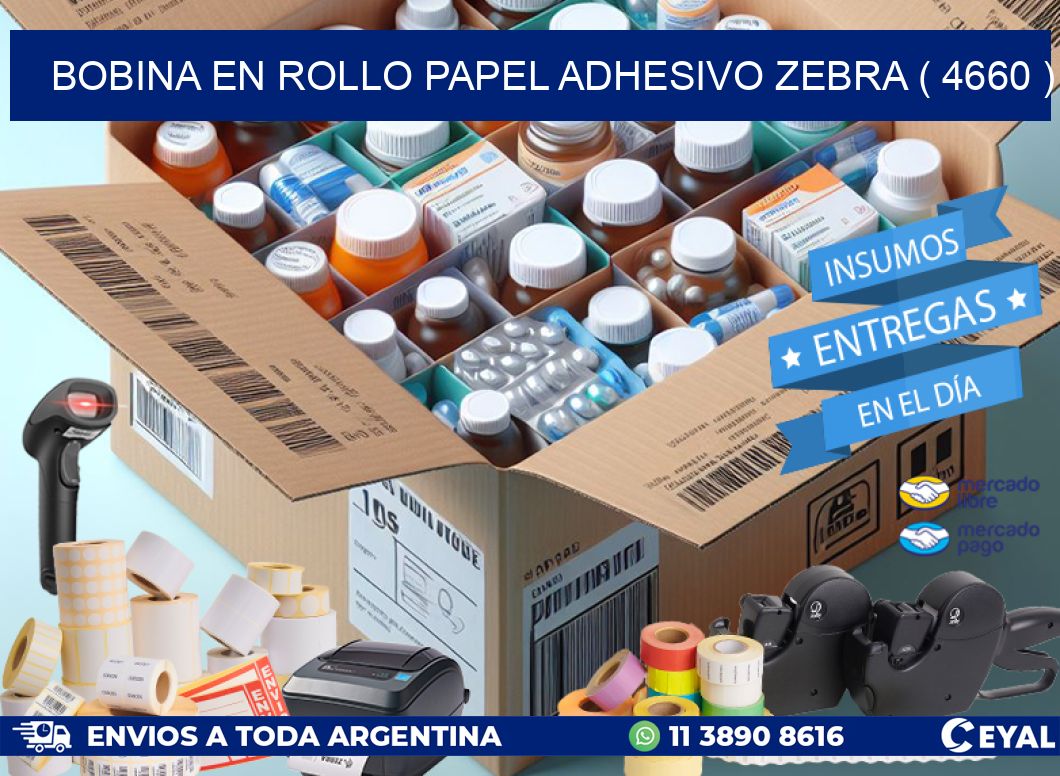 BOBINA EN ROLLO PAPEL ADHESIVO ZEBRA ( 4660 )