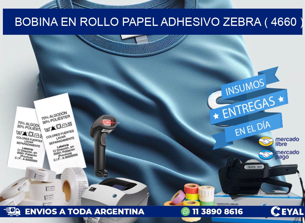 BOBINA EN ROLLO PAPEL ADHESIVO ZEBRA ( 4660 )