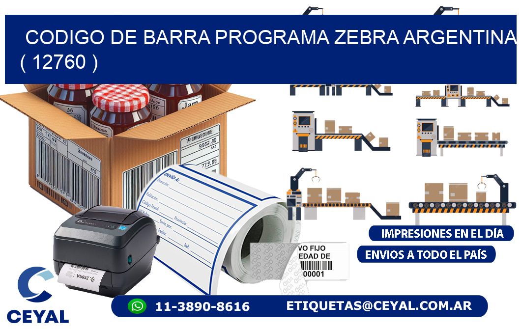 CODIGO DE BARRA PROGRAMA ZEBRA ARGENTINA ( 12760 )