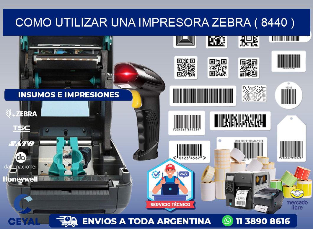 COMO UTILIZAR UNA IMPRESORA ZEBRA ( 8440 )