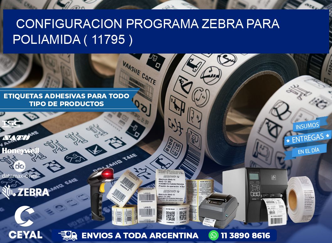 CONFIGURACION PROGRAMA ZEBRA PARA POLIAMIDA ( 11795 )