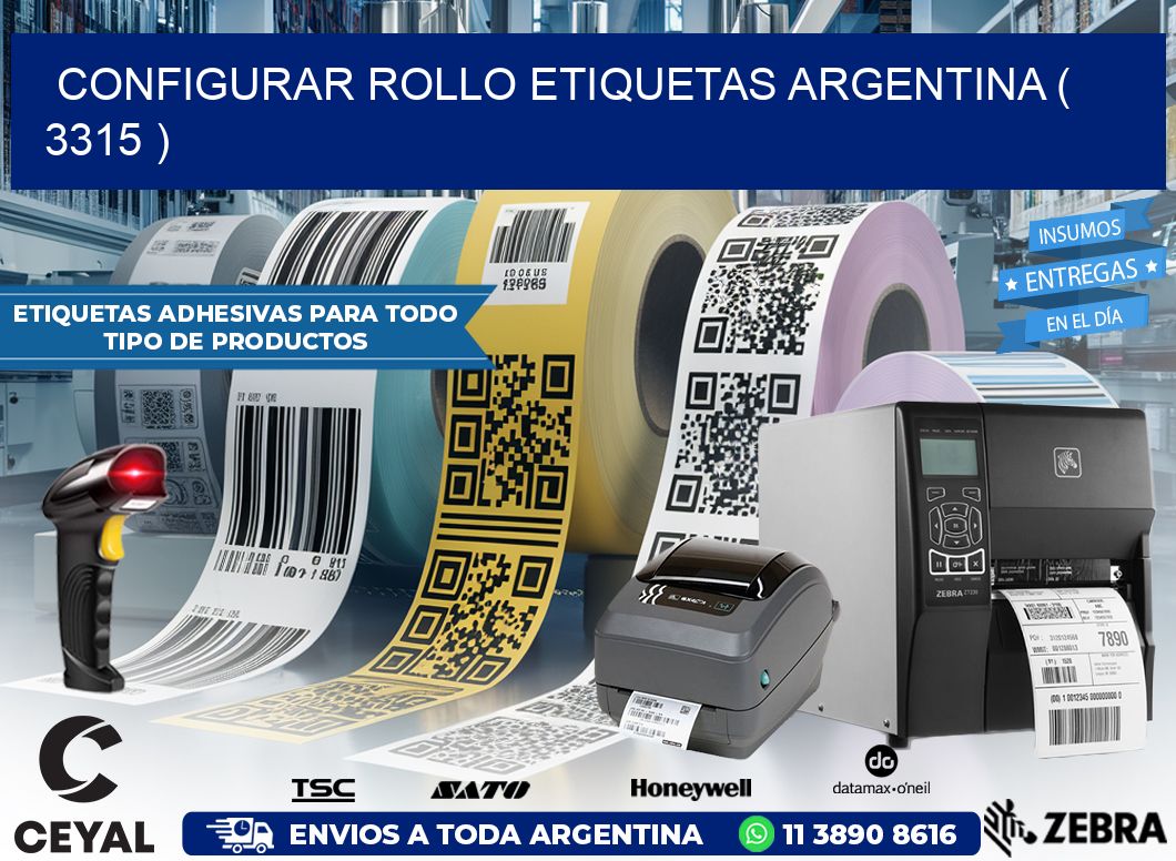 CONFIGURAR ROLLO ETIQUETAS ARGENTINA ( 3315 )