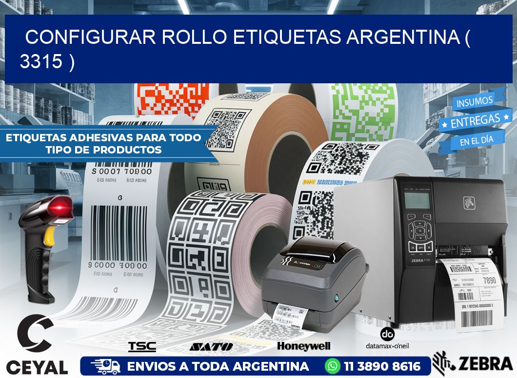 CONFIGURAR ROLLO ETIQUETAS ARGENTINA ( 3315 )