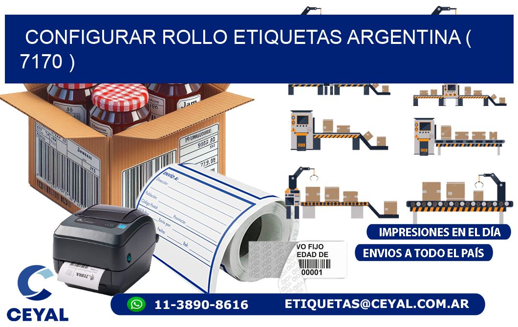 CONFIGURAR ROLLO ETIQUETAS ARGENTINA ( 7170 )