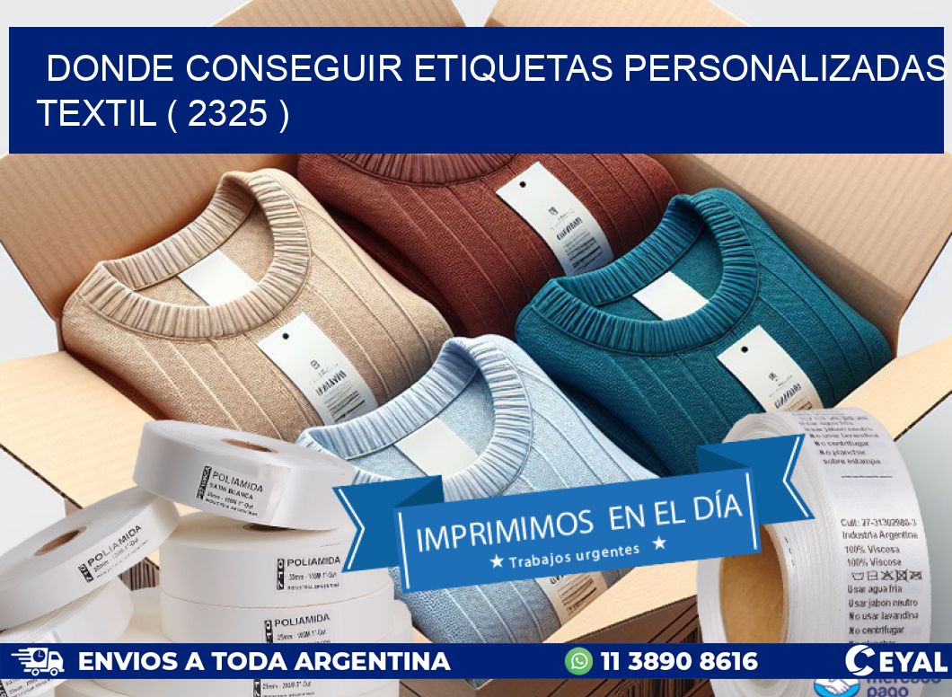 DONDE CONSEGUIR ETIQUETAS PERSONALIZADAS TEXTIL ( 2325 )