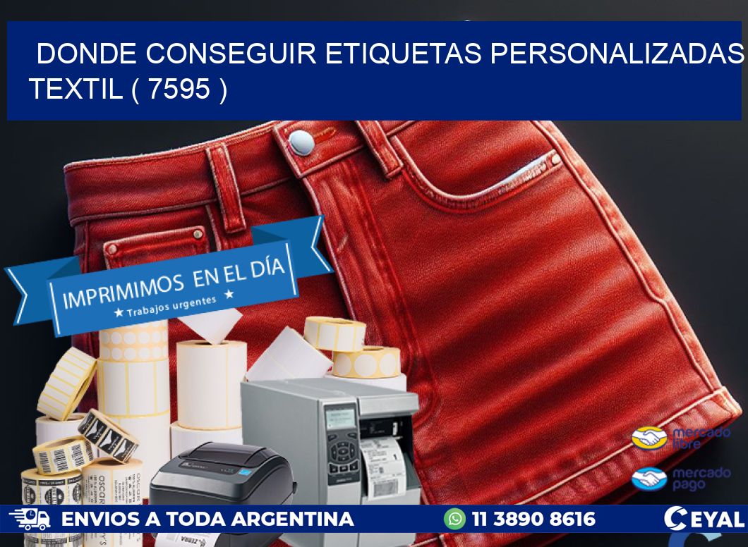 DONDE CONSEGUIR ETIQUETAS PERSONALIZADAS TEXTIL ( 7595 )