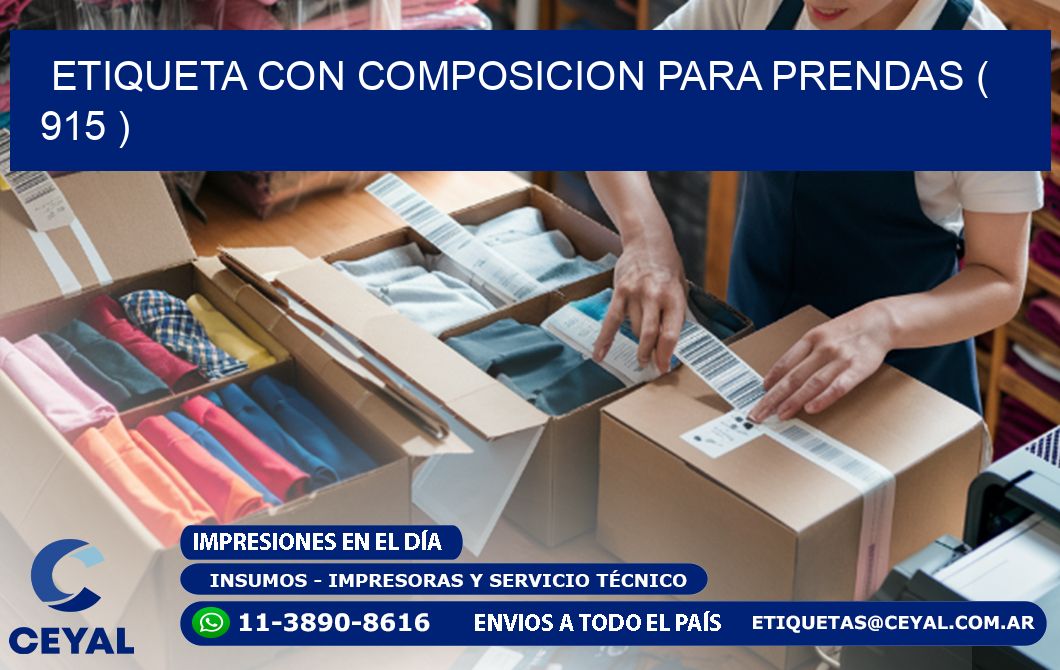ETIQUETA CON COMPOSICION PARA PRENDAS ( 915 )