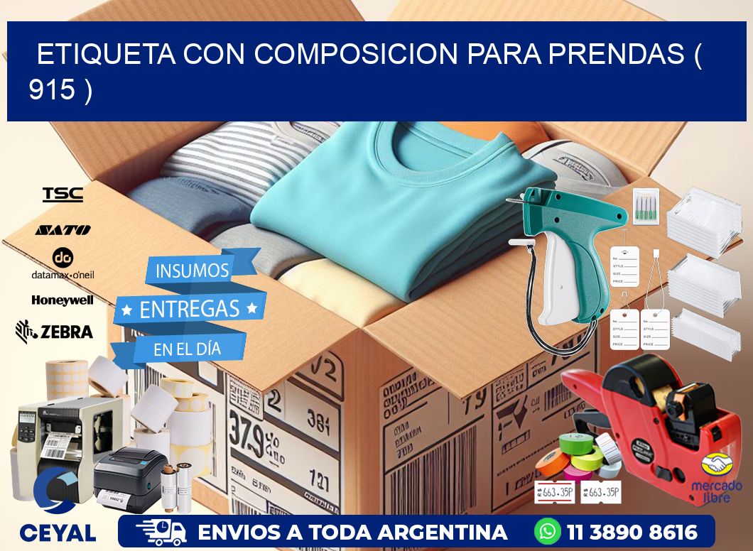 ETIQUETA CON COMPOSICION PARA PRENDAS ( 915 )