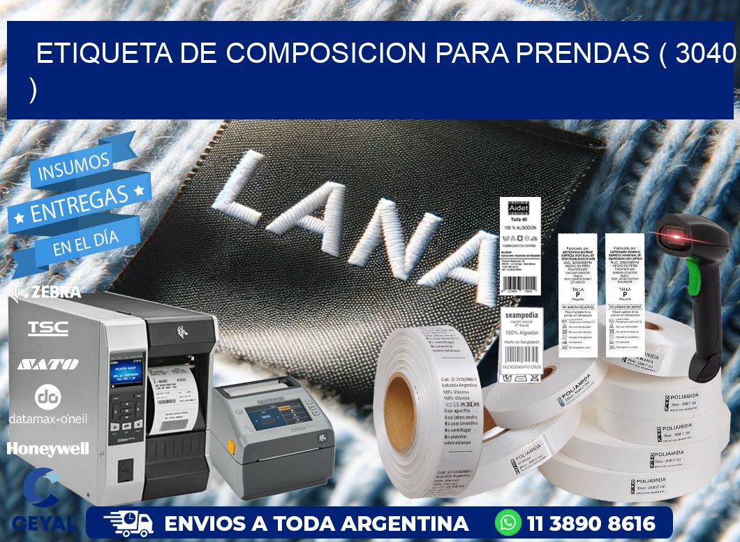 ETIQUETA DE COMPOSICION PARA PRENDAS ( 3040 )