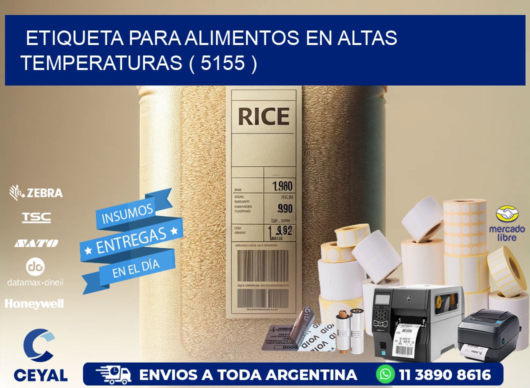 ETIQUETA PARA ALIMENTOS EN ALTAS TEMPERATURAS ( 5155 )