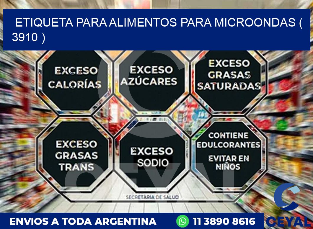 ETIQUETA PARA ALIMENTOS PARA MICROONDAS ( 3910 )