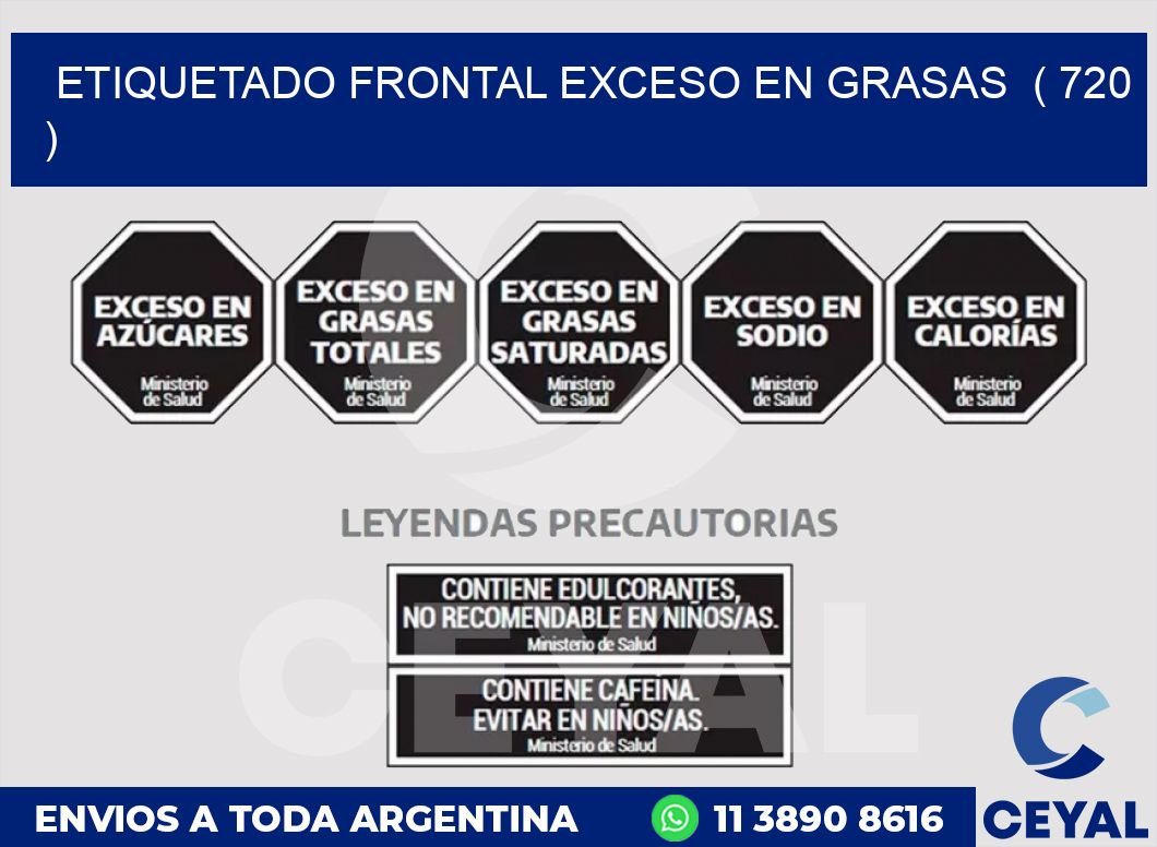 ETIQUETADO FRONTAL EXCESO EN GRASAS  ( 720 )