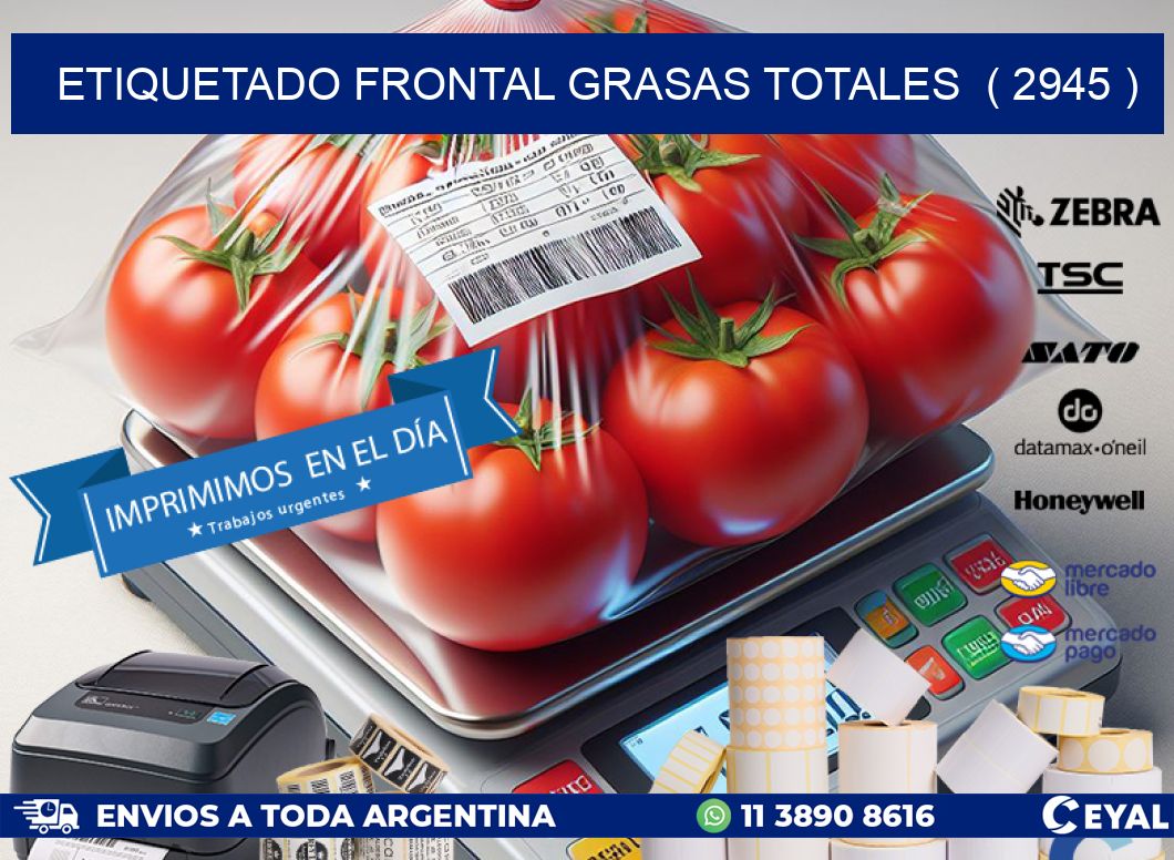ETIQUETADO FRONTAL GRASAS TOTALES  ( 2945 )