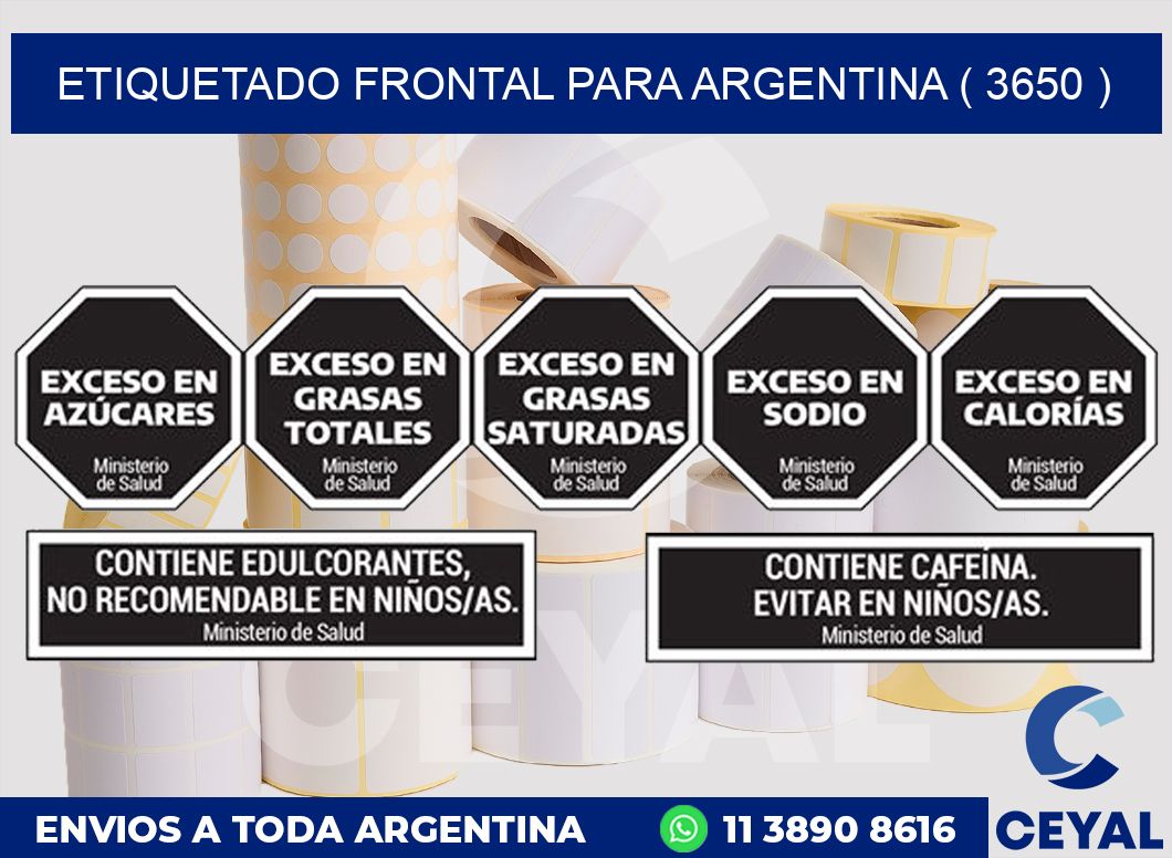 ETIQUETADO FRONTAL PARA ARGENTINA ( 3650 )