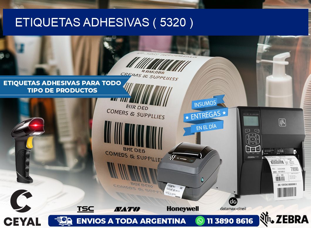 ETIQUETAS ADHESIVAS ( 5320 )