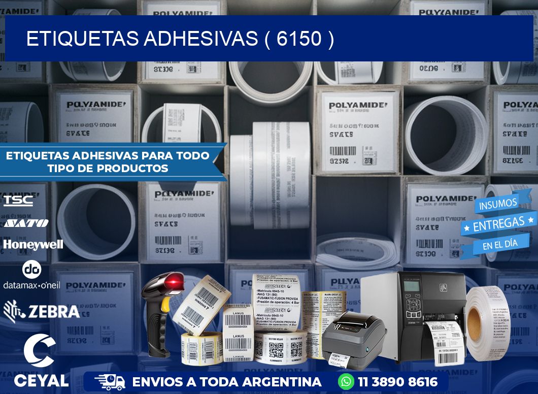 ETIQUETAS ADHESIVAS ( 6150 )