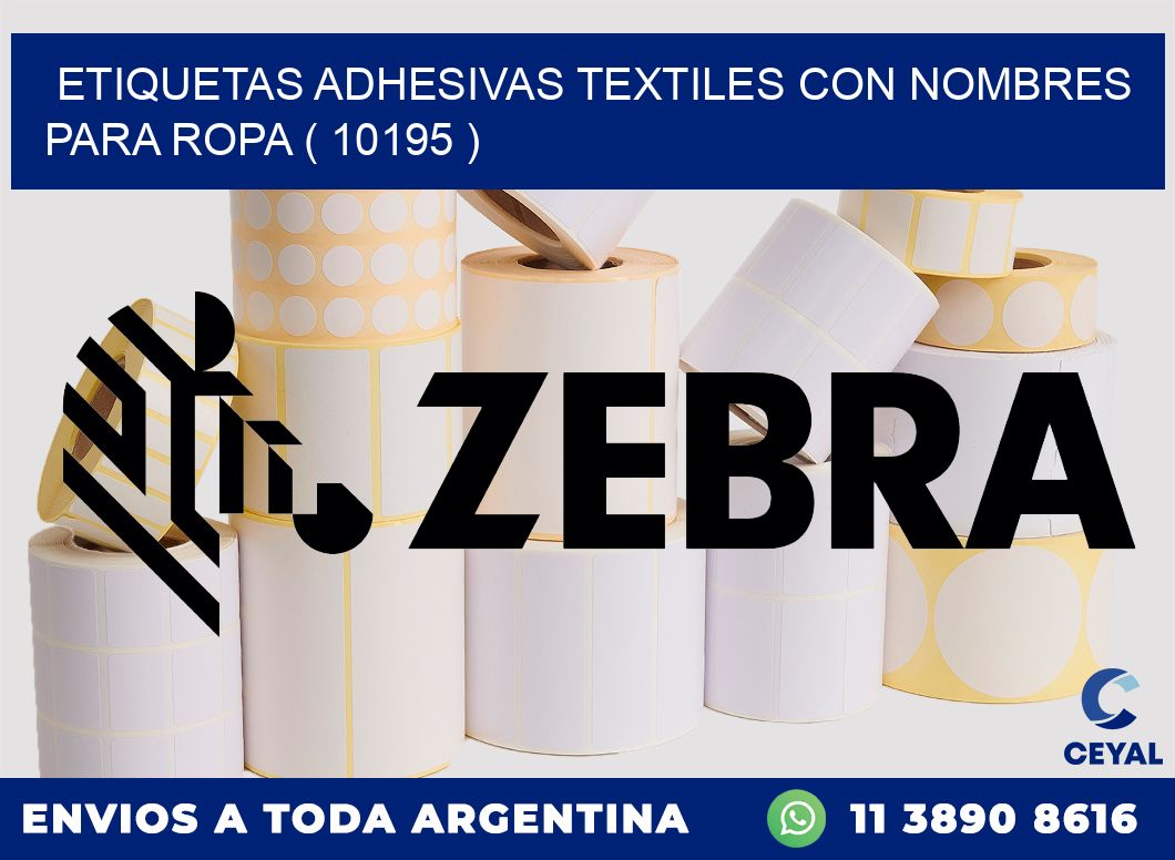 ETIQUETAS ADHESIVAS TEXTILES CON NOMBRES PARA ROPA ( 10195 )