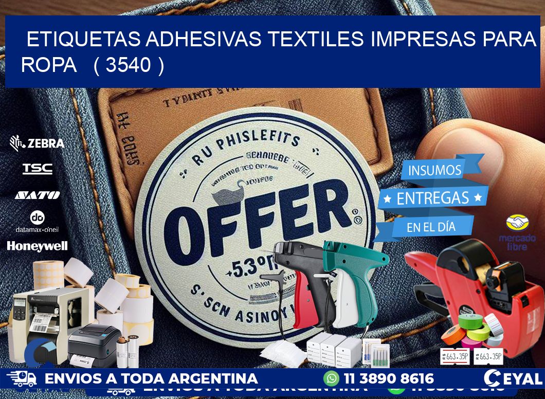 ETIQUETAS ADHESIVAS TEXTILES IMPRESAS PARA ROPA   ( 3540 )