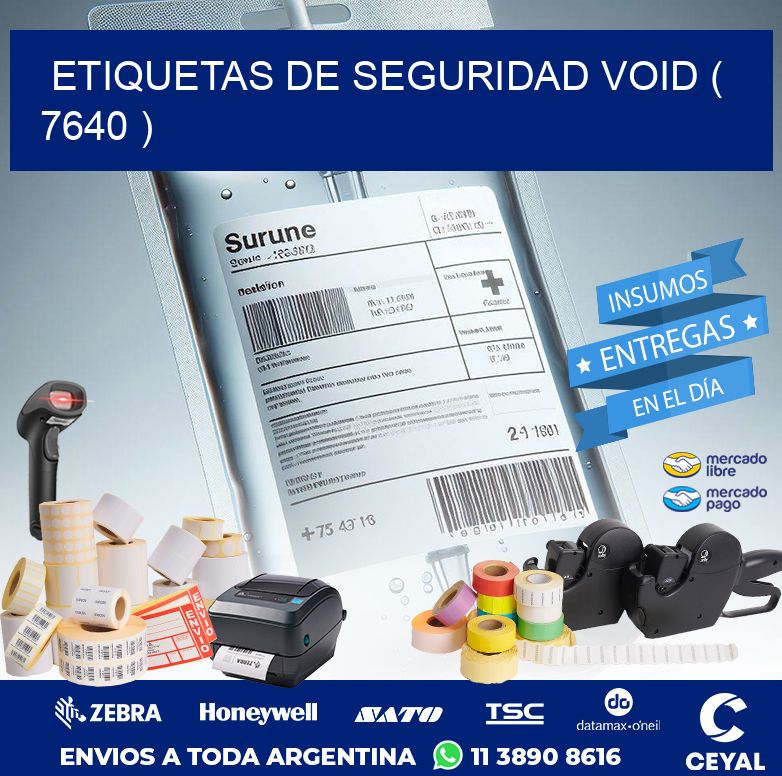 ETIQUETAS DE SEGURIDAD VOID ( 7640 )
