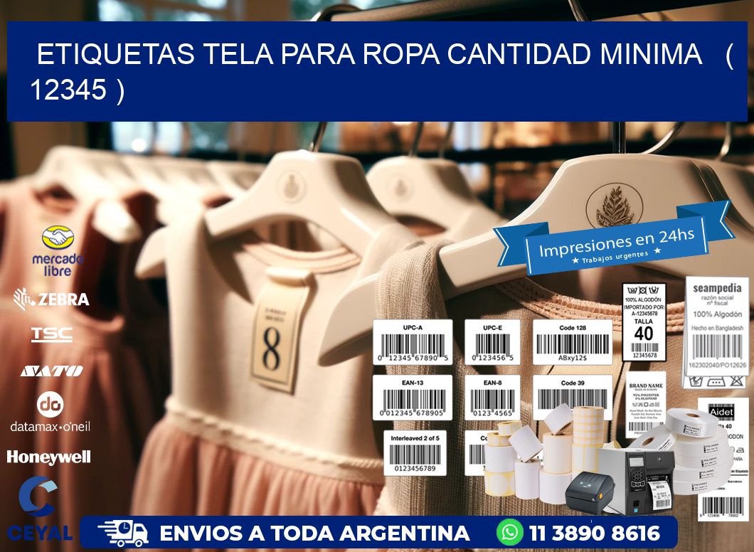 ETIQUETAS TELA PARA ROPA CANTIDAD MINIMA   ( 12345 )