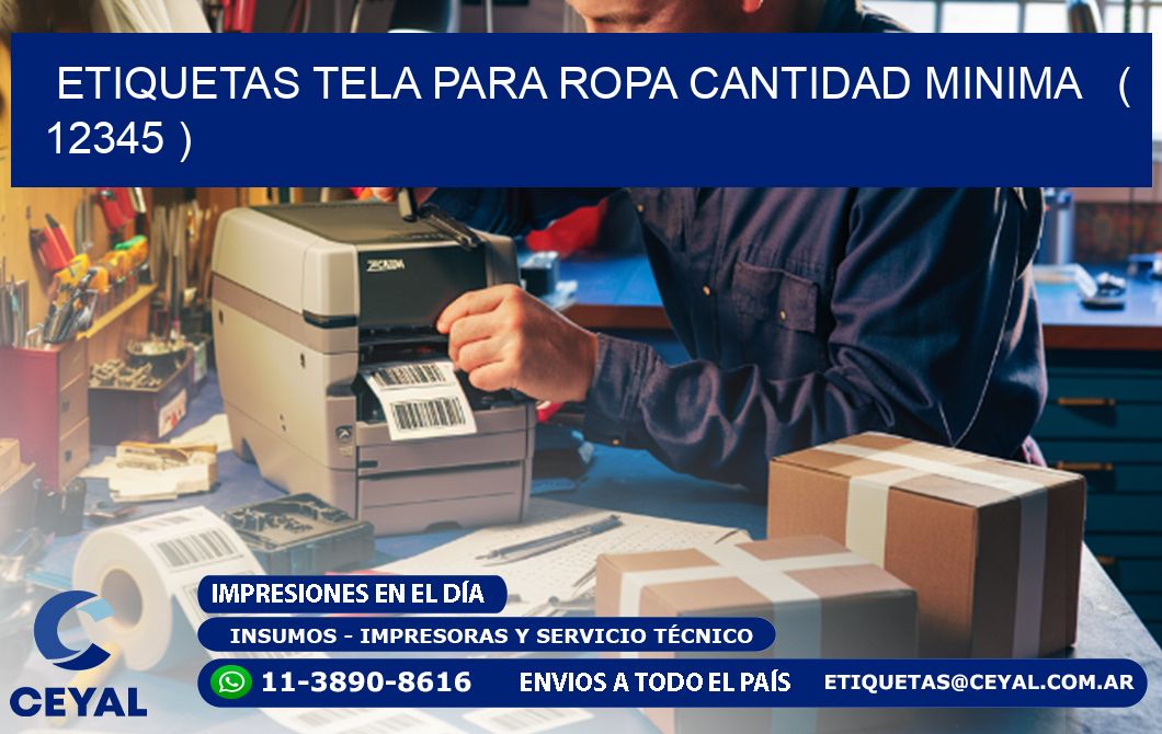 ETIQUETAS TELA PARA ROPA CANTIDAD MINIMA   ( 12345 )