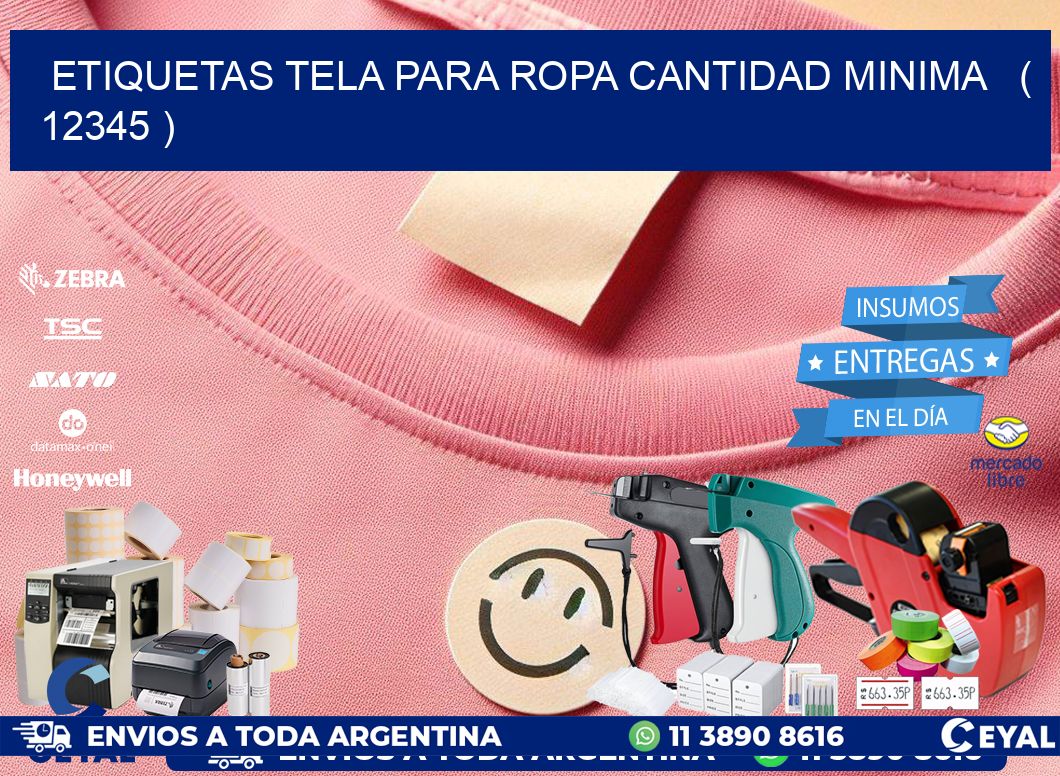 ETIQUETAS TELA PARA ROPA CANTIDAD MINIMA   ( 12345 )